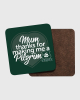 Mother's Day Pilgrim Coaster