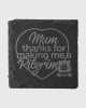 Mother's Day Pilgrim Slate Coaster